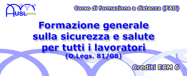 Formazione generale sulla sicurezza e salute per tutti i lavoratori (D.Lgs. 81/08)